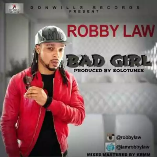 Robbylaw - Bad girl